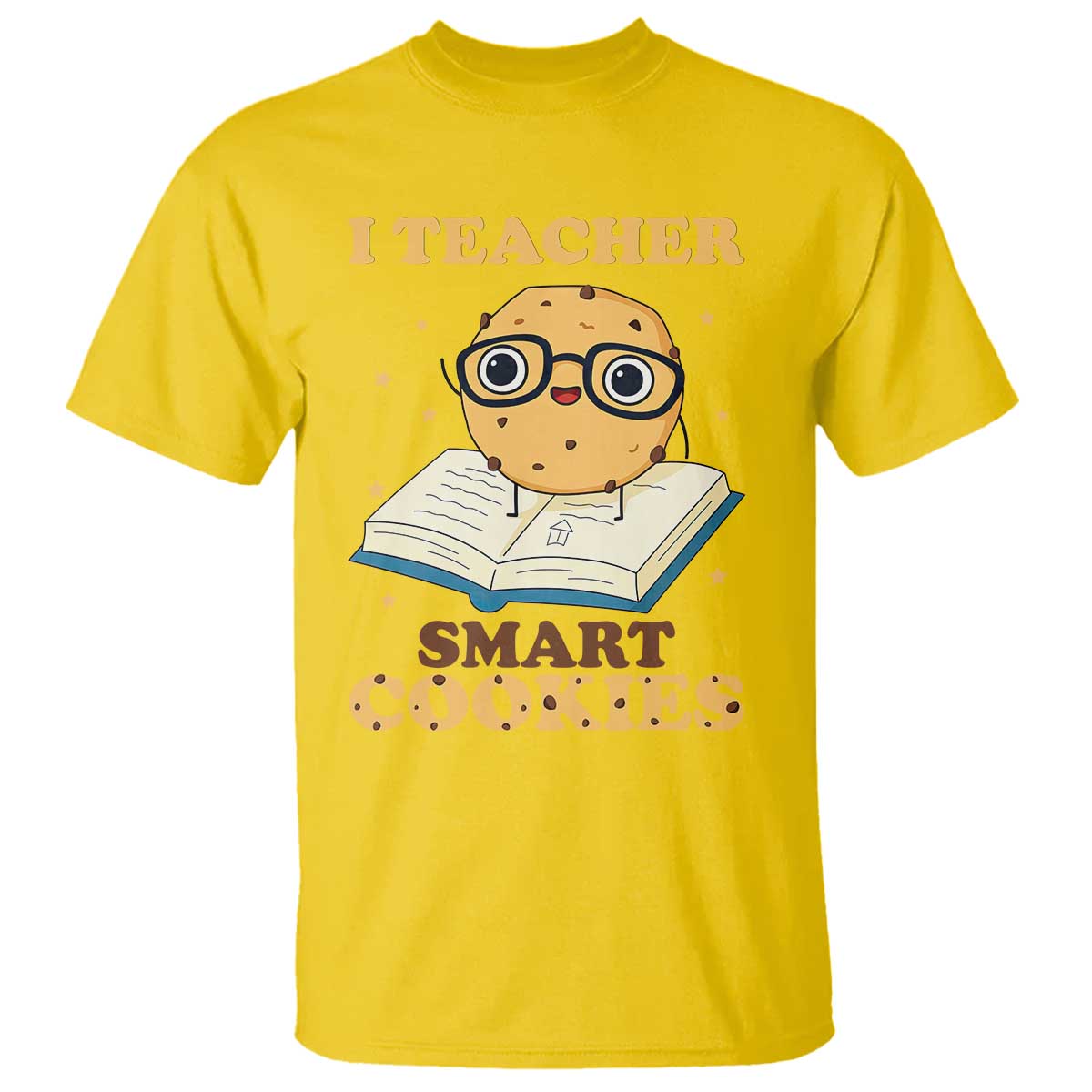 I Teach Smart Cookies T Shirt Funny Teacher - Wonder Print Shop