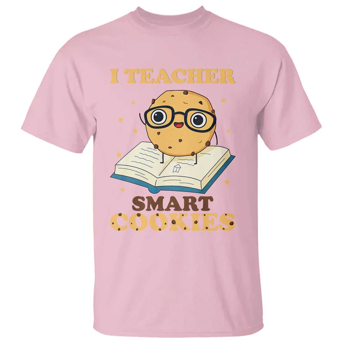 I Teach Smart Cookies T Shirt Funny Teacher - Wonder Print Shop