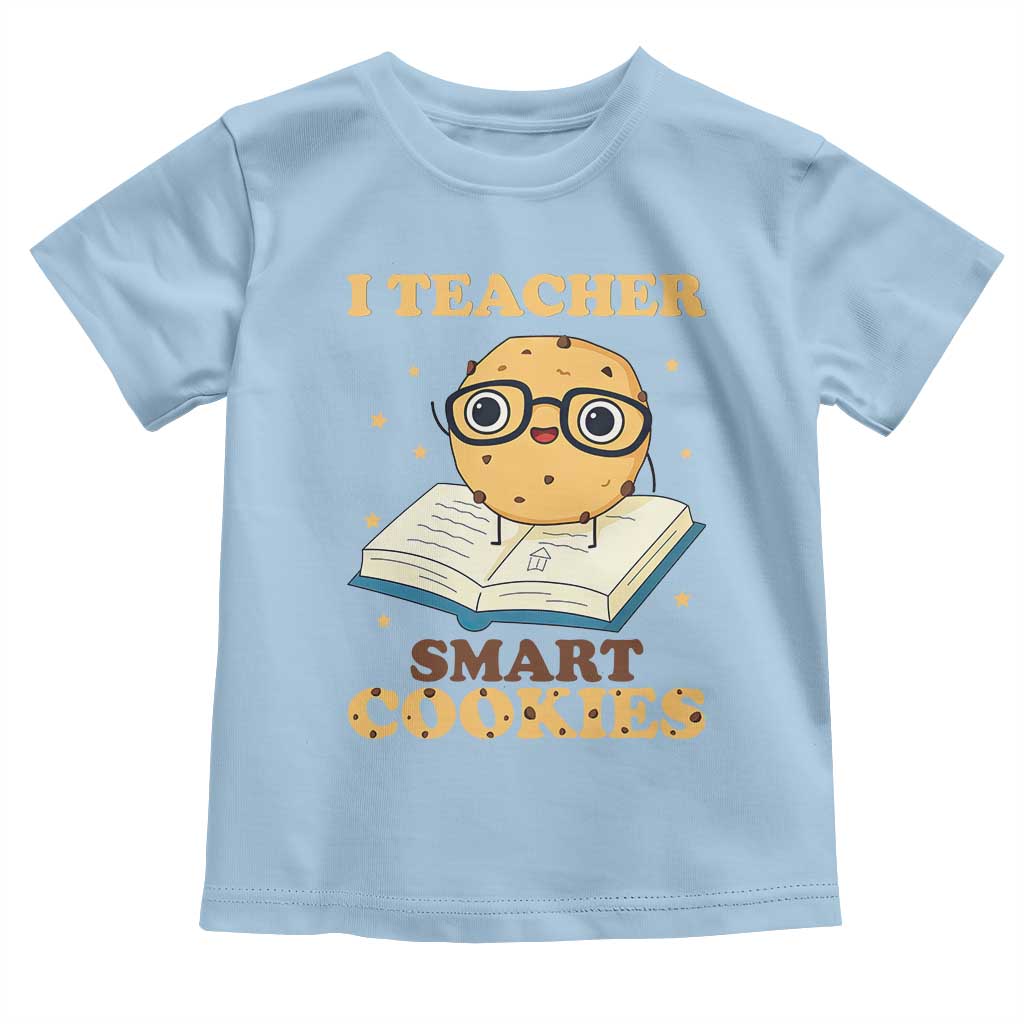 I Teach Smart Cookies Toddler T Shirt Funny Teacher - Wonder Print Shop
