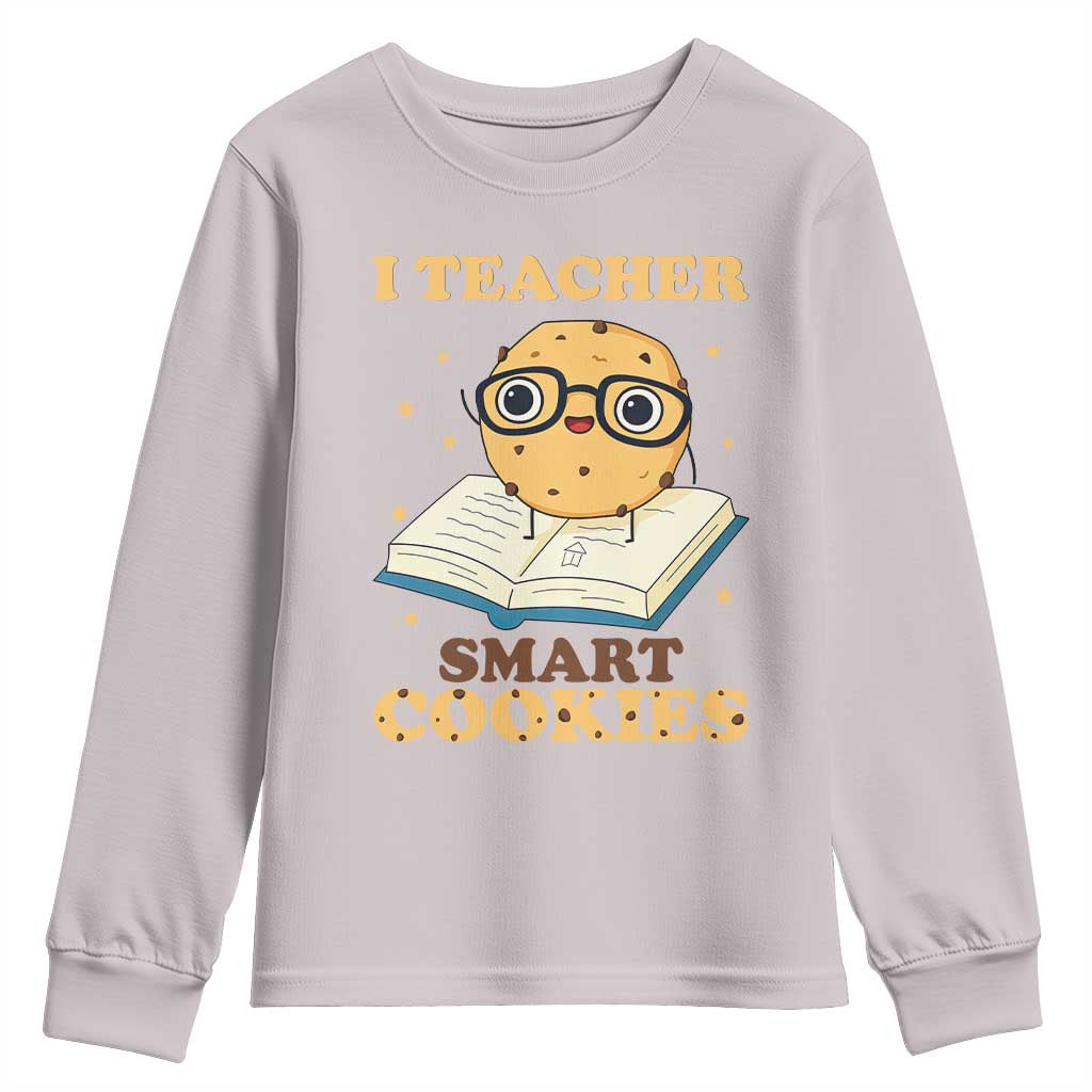 I Teach Smart Cookies Youth Sweatshirt Funny Teacher - Wonder Print Shop