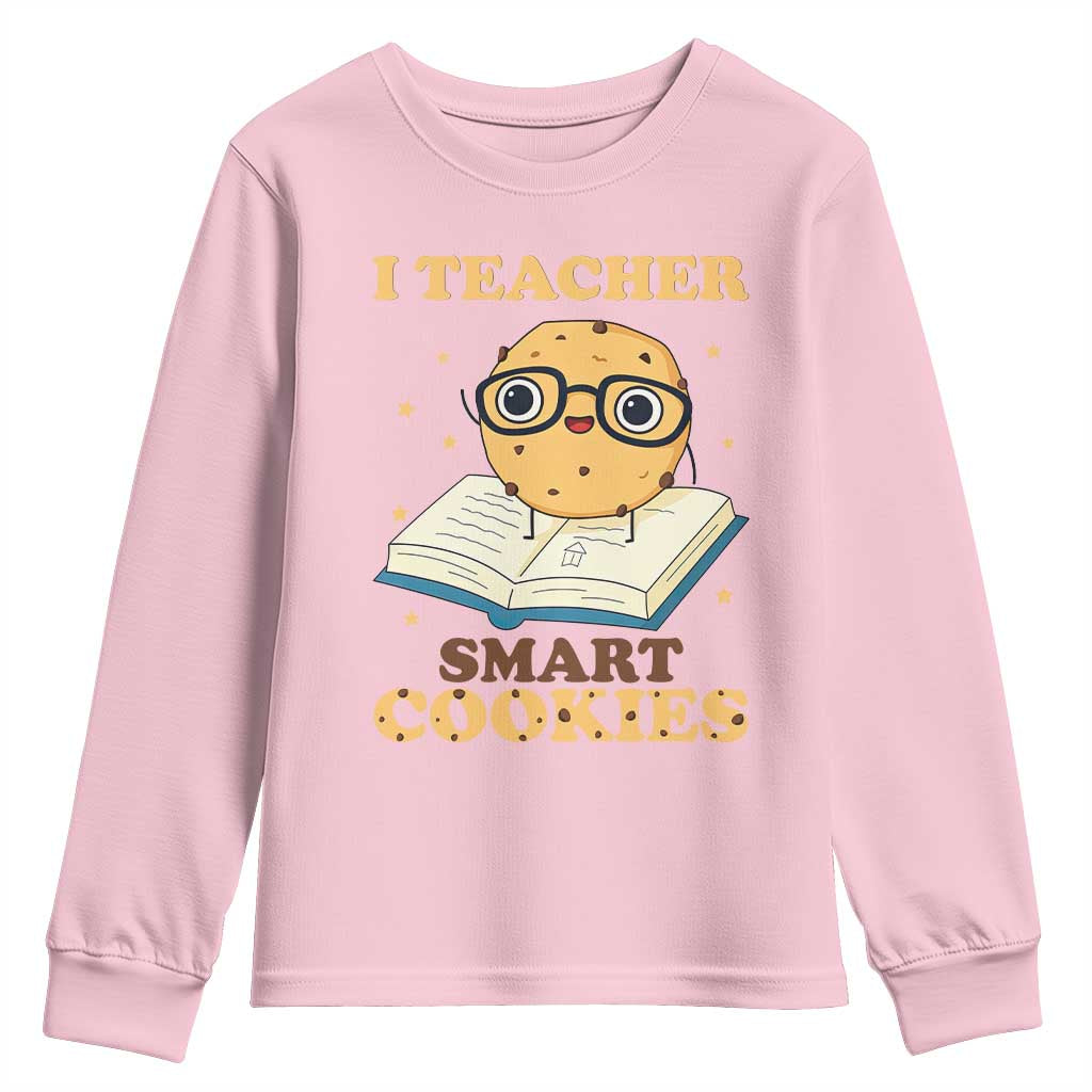 I Teach Smart Cookies Youth Sweatshirt Funny Teacher - Wonder Print Shop