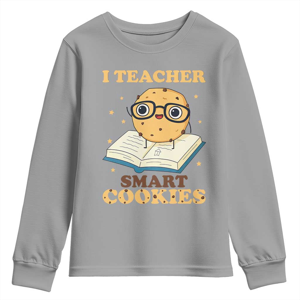I Teach Smart Cookies Youth Sweatshirt Funny Teacher - Wonder Print Shop