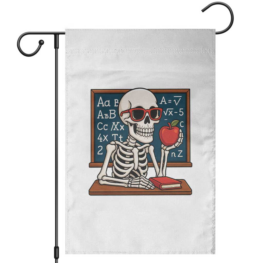 I Will Just Wait Until It Is Quite Garden Flag Funny Skeleton Teacher - Wonder Print Shop