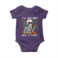 I Will Just Wait Until It Is Quite Baby Onesie Funny Skeleton Teacher - Wonder Print Shop