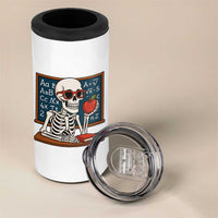 I Will Just Wait Until It Is Quite 4 in 1 Can Cooler Tumbler Funny Skeleton Teacher - Wonder Print Shop