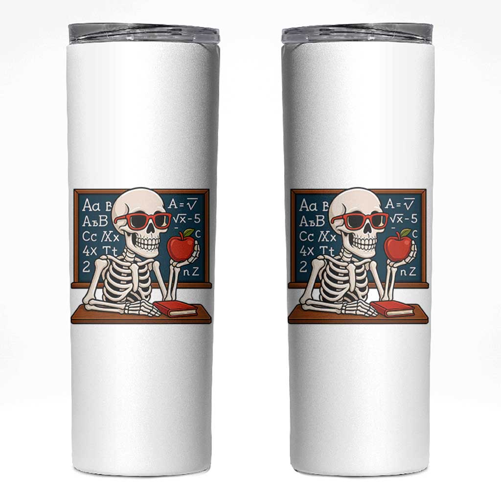 I Will Just Wait Until It Is Quite Skinny Tumbler Funny Skeleton Teacher - Wonder Print Shop
