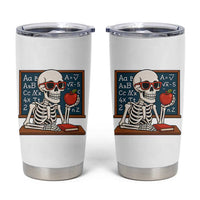 I Will Just Wait Until It Is Quite Tumbler Cup Funny Skeleton Teacher - Wonder Print Shop