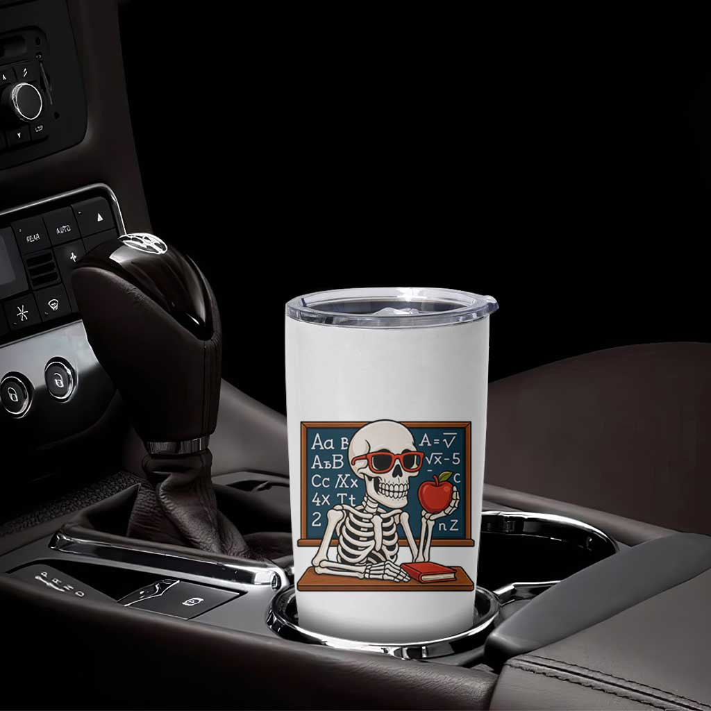 I Will Just Wait Until It Is Quite Tumbler Cup Funny Skeleton Teacher - Wonder Print Shop