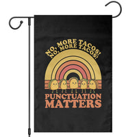 Funny Taco English Teacher Garden Flag No More Tacos Punctuation Matters - Wonder Print Shop