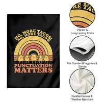 Funny Taco English Teacher Garden Flag No More Tacos Punctuation Matters - Wonder Print Shop