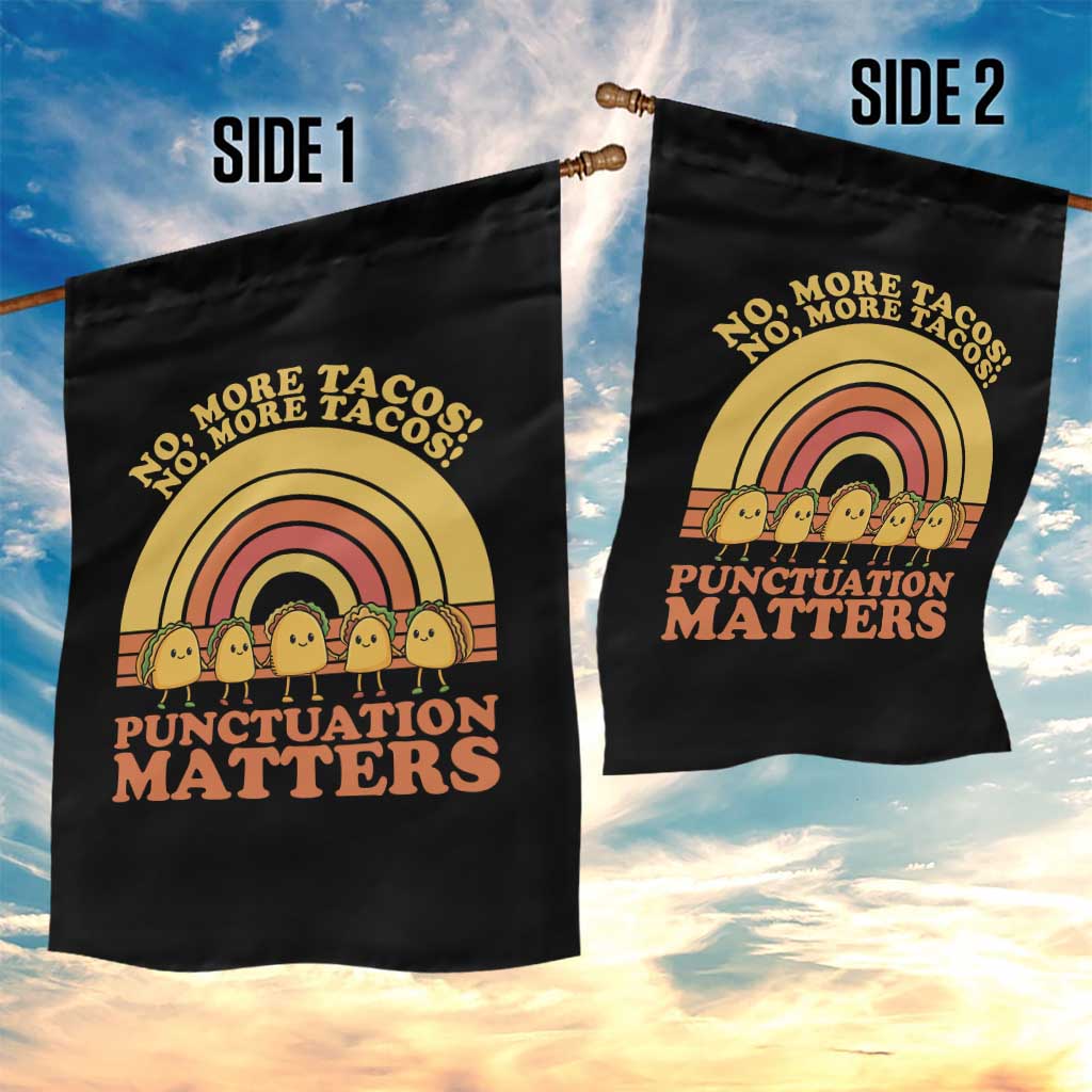 Funny Taco English Teacher Garden Flag No More Tacos Punctuation Matters - Wonder Print Shop