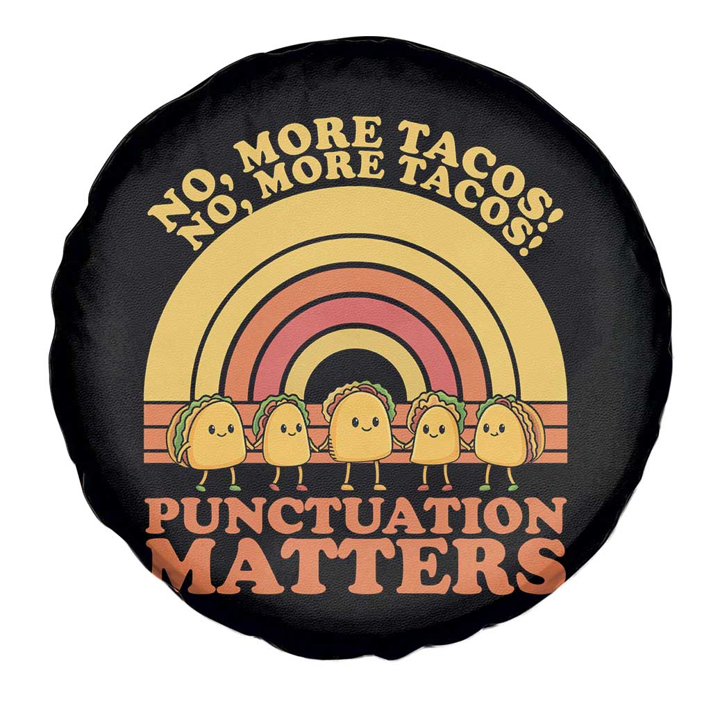 Funny Taco English Teacher Spare Tire Cover No More Tacos Punctuation Matters - Wonder Print Shop