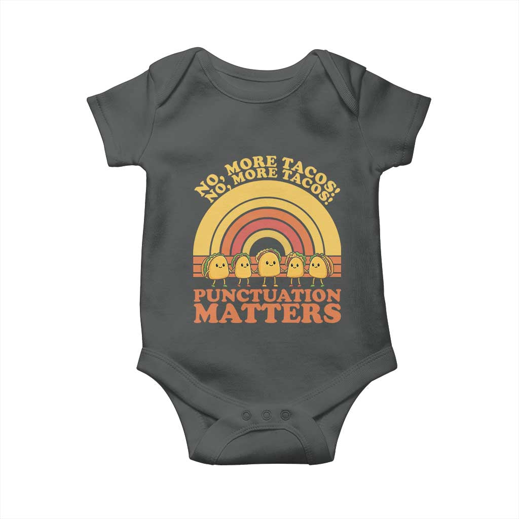 Funny Taco English Teacher Baby Onesie No More Tacos Punctuation Matters - Wonder Print Shop