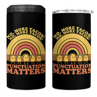Funny Taco English Teacher 4 in 1 Can Cooler Tumbler No More Tacos Punctuation Matters - Wonder Print Shop