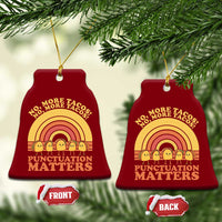 Funny Taco English Teacher Ceramic Ornament No More Tacos Punctuation Matters - Wonder Print Shop
