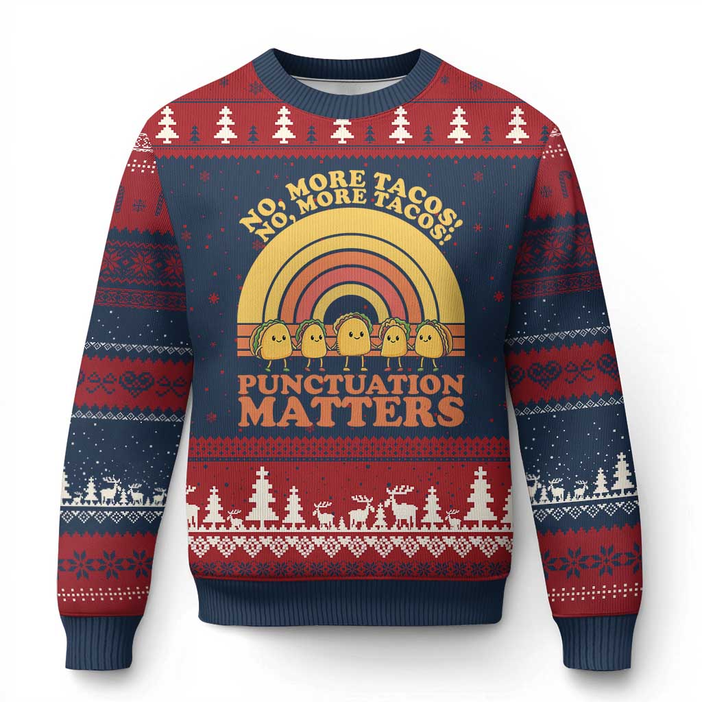 Funny Taco English Teacher Ugly Christmas Sweater No More Tacos Punctuation Matters - Wonder Print Shop