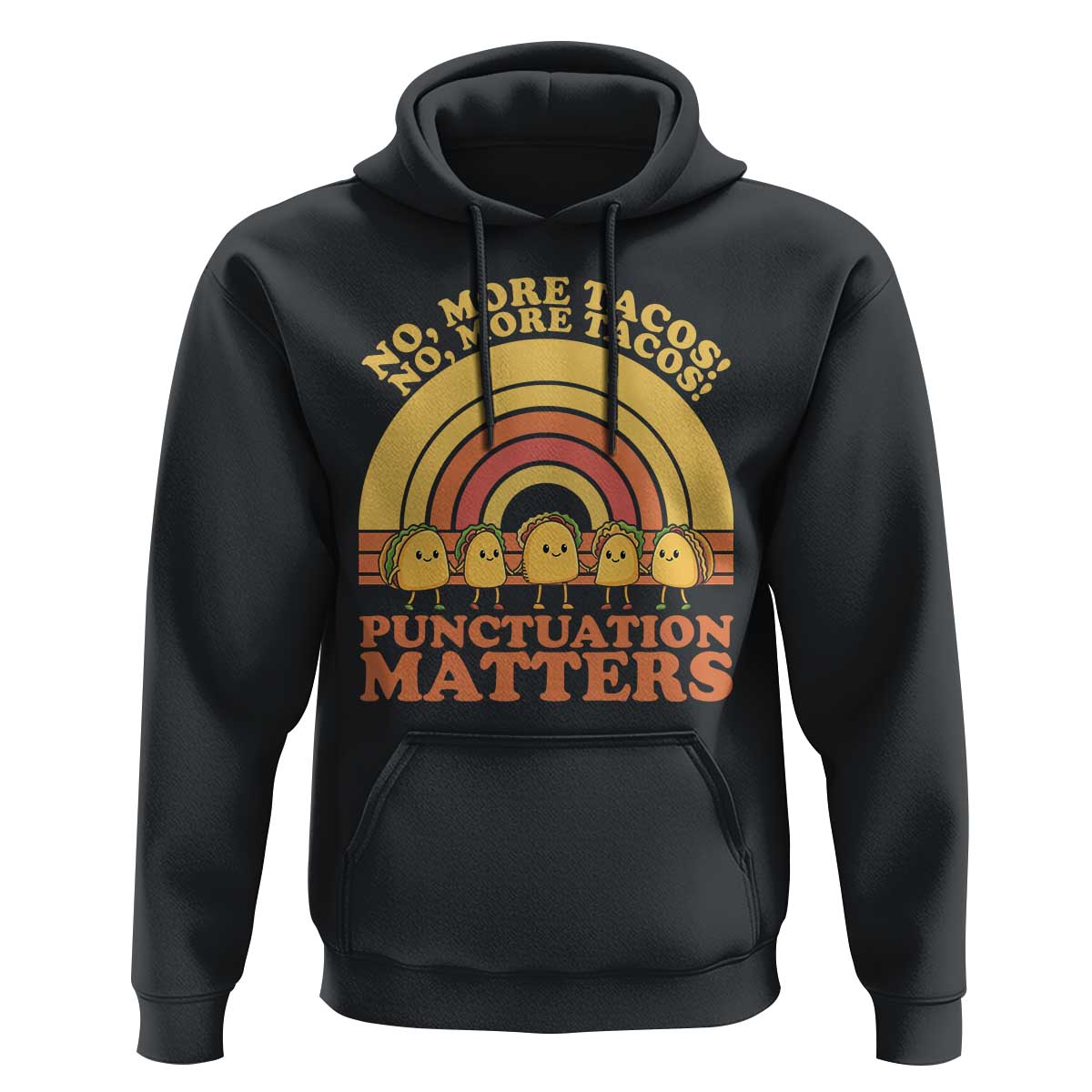 Funny Taco English Teacher Hoodie No More Tacos Punctuation Matters - Wonder Print Shop