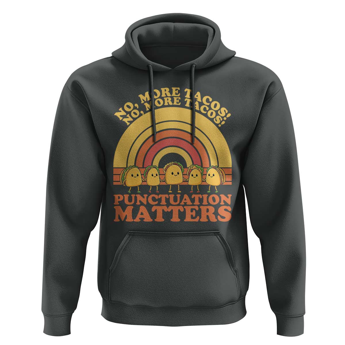 Funny Taco English Teacher Hoodie No More Tacos Punctuation Matters - Wonder Print Shop