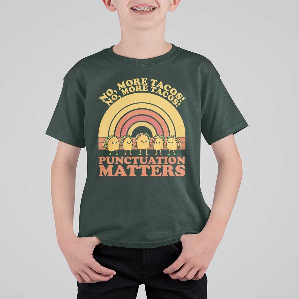 Funny Taco English Teacher T Shirt For Kid No More Tacos Punctuation Matters - Wonder Print Shop