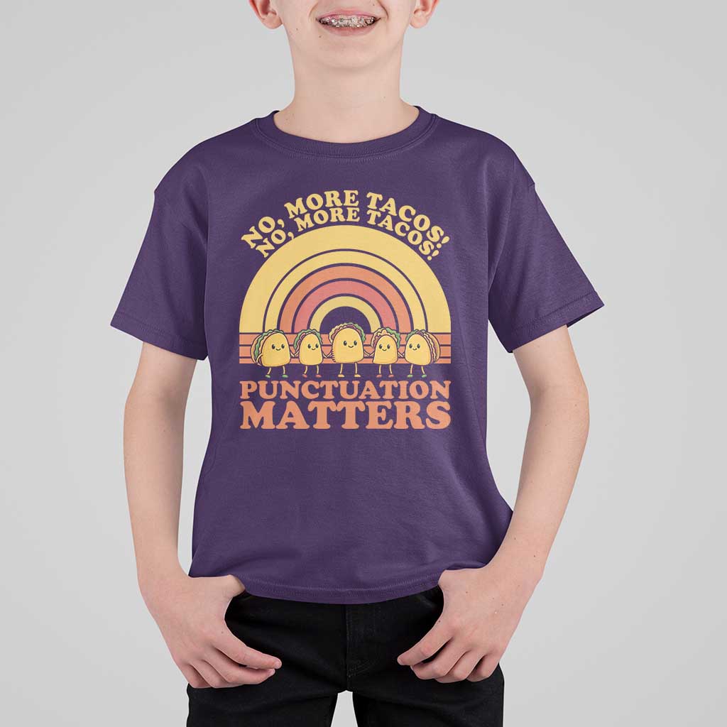Funny Taco English Teacher T Shirt For Kid No More Tacos Punctuation Matters - Wonder Print Shop