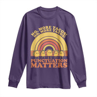 Funny Taco English Teacher Long Sleeve Shirt No More Tacos Punctuation Matters - Wonder Print Shop