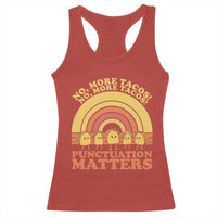 Funny Taco English Teacher Racerback Tank Top No More Tacos Punctuation Matters - Wonder Print Shop