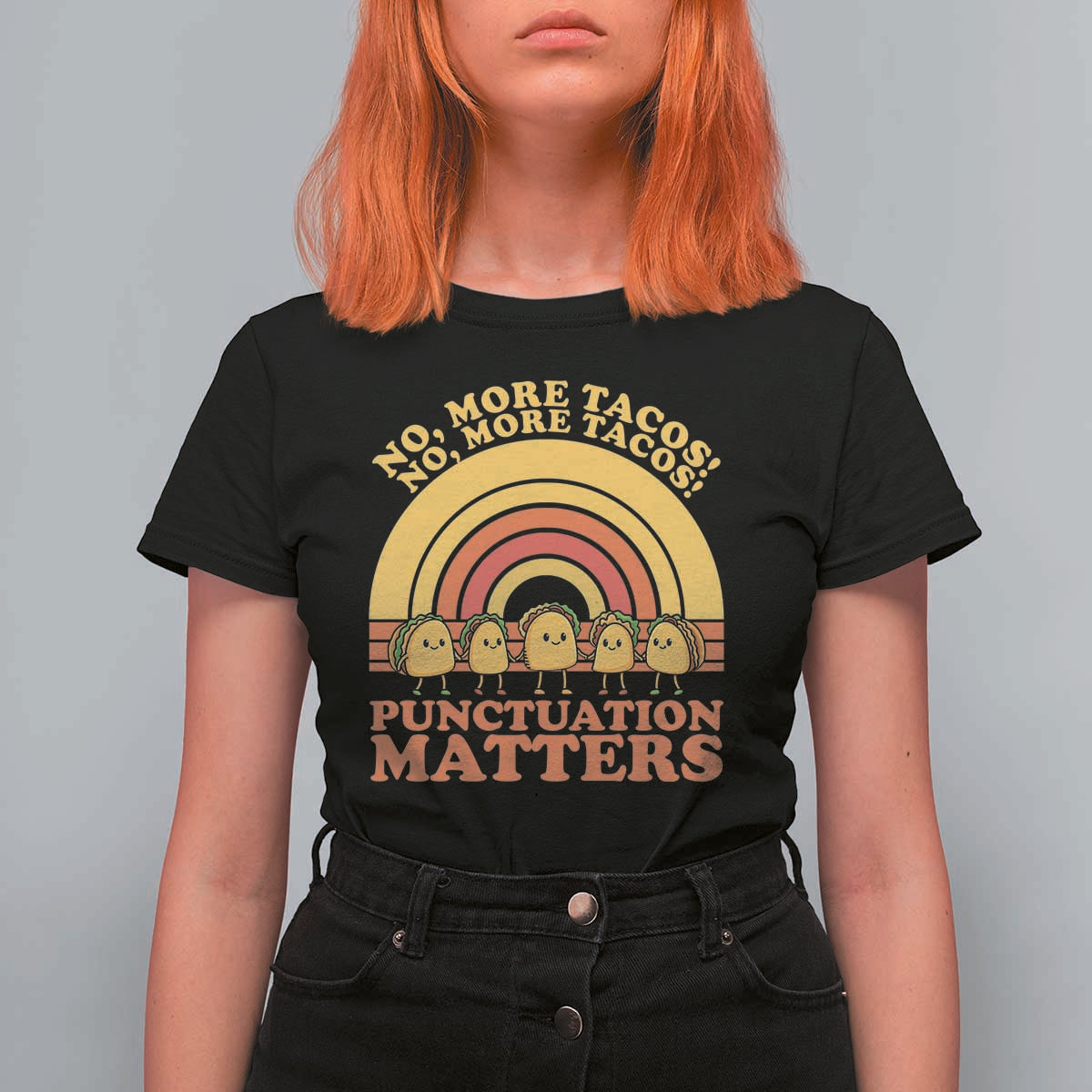 Funny Taco English Teacher T Shirt For Women No More Tacos Punctuation Matters - Wonder Print Shop