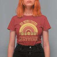 Funny Taco English Teacher T Shirt For Women No More Tacos Punctuation Matters - Wonder Print Shop