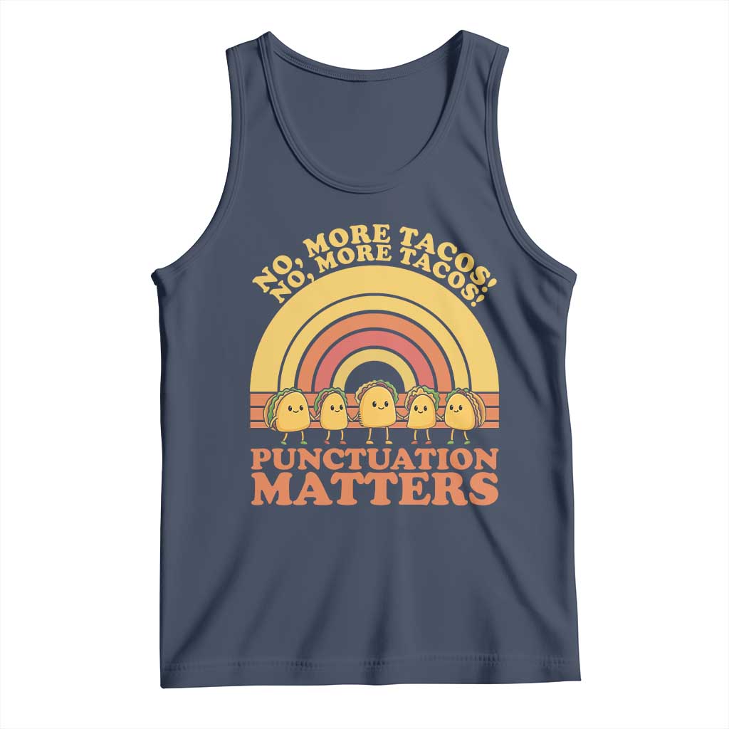 Funny Taco English Teacher Tank Top No More Tacos Punctuation Matters - Wonder Print Shop