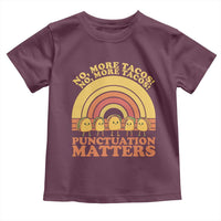 Funny Taco English Teacher Toddler T Shirt No More Tacos Punctuation Matters - Wonder Print Shop