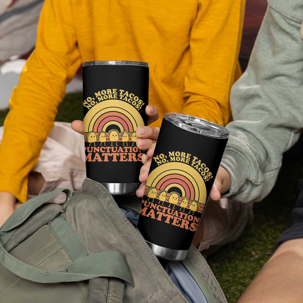 Funny Taco English Teacher Tumbler Cup No More Tacos Punctuation Matters - Wonder Print Shop