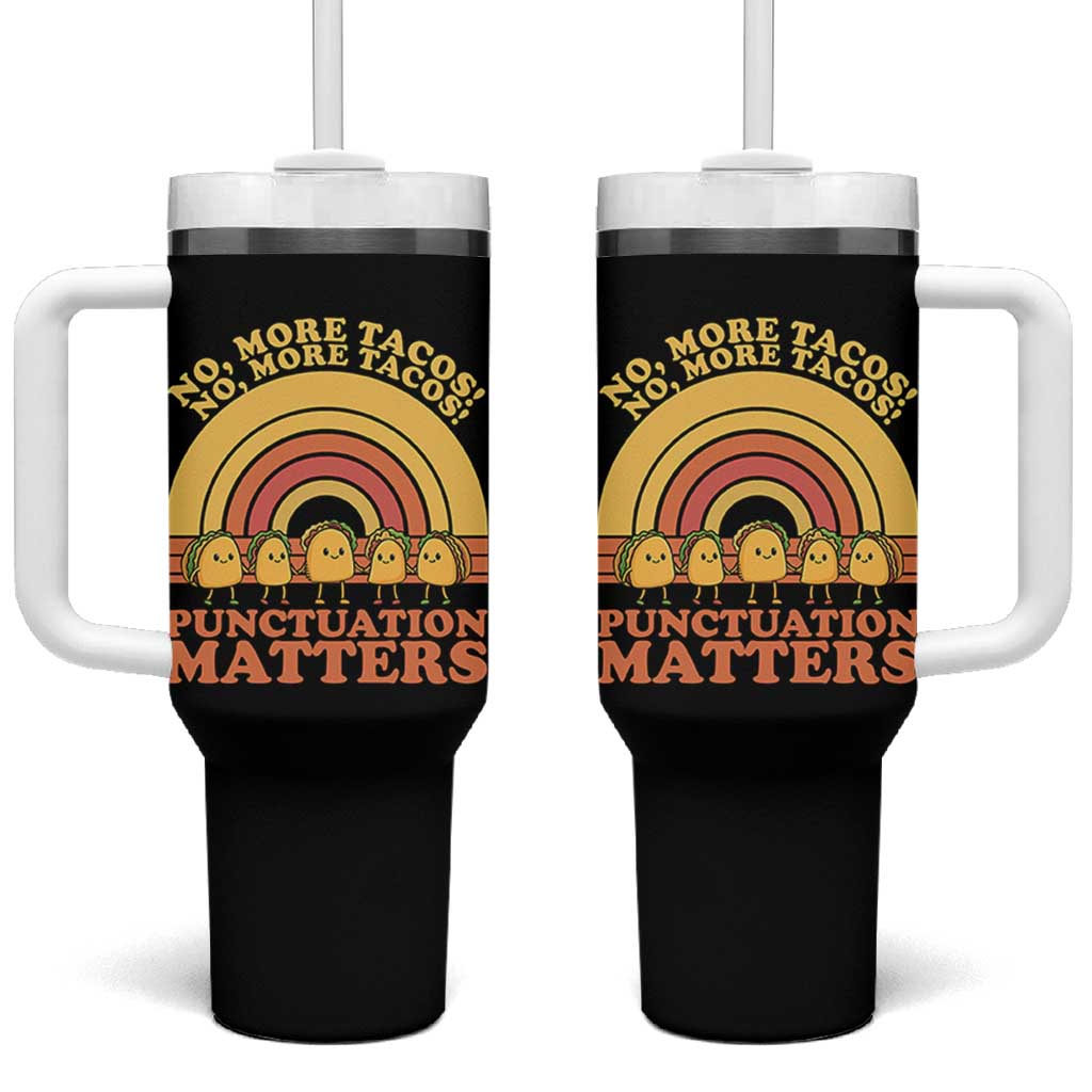 Funny Taco English Teacher Tumbler With Handle No More Tacos Punctuation Matters - Wonder Print Shop