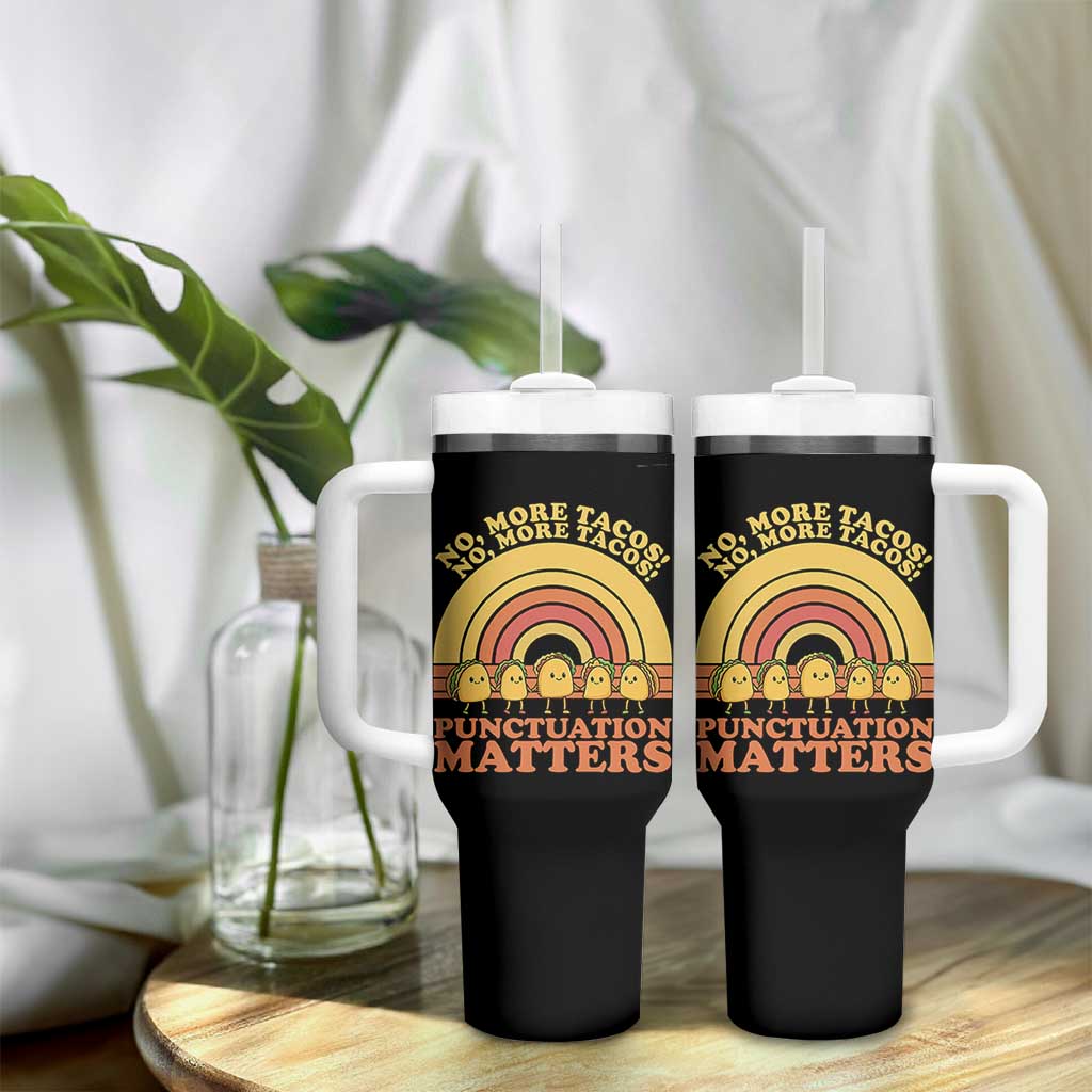 Funny Taco English Teacher Tumbler With Handle No More Tacos Punctuation Matters - Wonder Print Shop