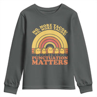Funny Taco English Teacher Youth Sweatshirt No More Tacos Punctuation Matters - Wonder Print Shop