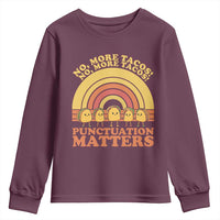 Funny Taco English Teacher Youth Sweatshirt No More Tacos Punctuation Matters - Wonder Print Shop