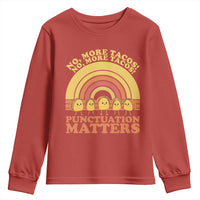 Funny Taco English Teacher Youth Sweatshirt No More Tacos Punctuation Matters - Wonder Print Shop