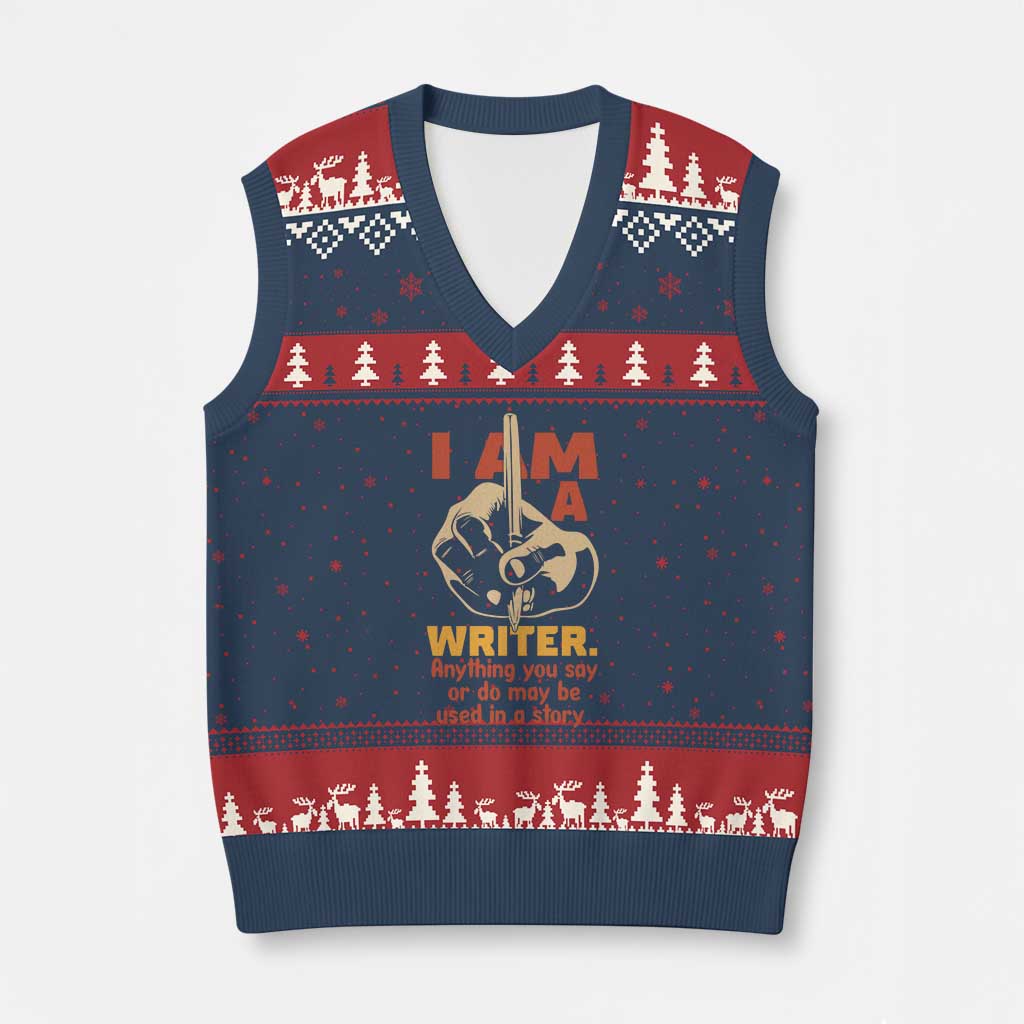 Funny Writer Sarcastic V-Neck Knit Sweater Vest I Am A Writer Anything You Say Or Do May Be Used In A Story - Wonder Print Shop