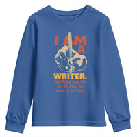 Funny Writer Sarcastic Youth Sweatshirt I Am A Writer Anything You Say Or Do May Be Used In A Story - Wonder Print Shop