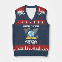 Funny History Teacher V-Neck Knit Sweater Vest Always Bring Up the Past - Wonder Print Shop