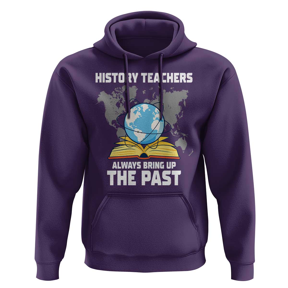 Funny History Teacher Hoodie Always Bring Up the Past - Wonder Print Shop