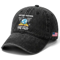 Funny History Teacher Washed Cotton Baseball Cap Always Bring Up the Past