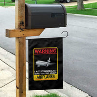 Funny Pilot Garden Flag Warning May Spontaneously Talk About Airplanes - Wonder Print Shop