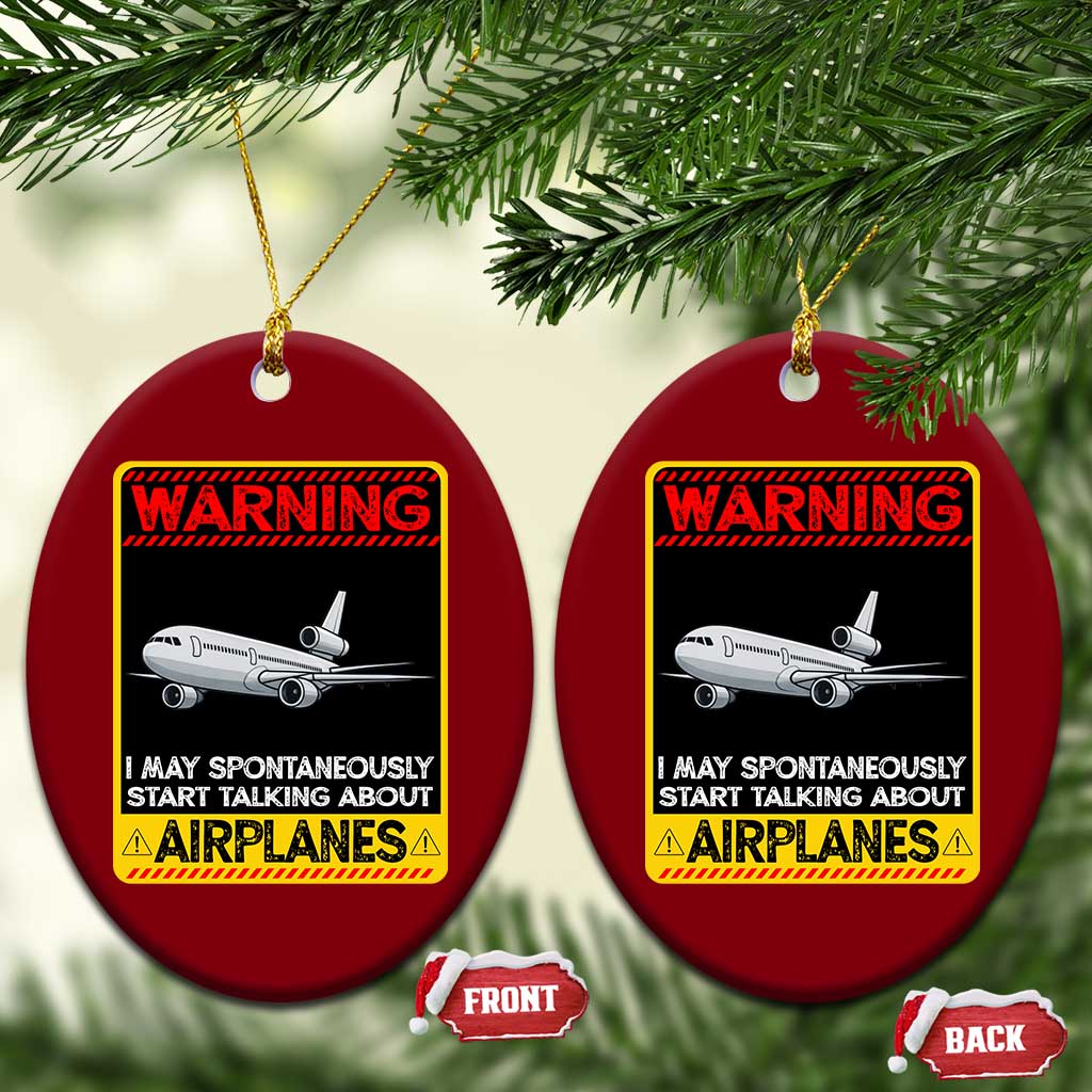 Funny Pilot Ceramic Ornament Warning May Spontaneously Talk About Airplanes - Wonder Print Shop