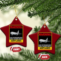 Funny Pilot Ceramic Ornament Warning May Spontaneously Talk About Airplanes - Wonder Print Shop