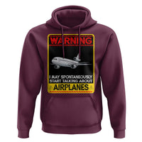 Funny Pilot Hoodie Warning May Spontaneously Talk About Airplanes - Wonder Print Shop