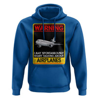 Funny Pilot Hoodie Warning May Spontaneously Talk About Airplanes - Wonder Print Shop