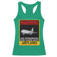 Funny Pilot Racerback Tank Top Warning May Spontaneously Talk About Airplanes - Wonder Print Shop