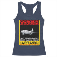 Funny Pilot Racerback Tank Top Warning May Spontaneously Talk About Airplanes - Wonder Print Shop