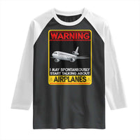 Funny Pilot Raglan Shirt Warning May Spontaneously Talk About Airplanes - Wonder Print Shop