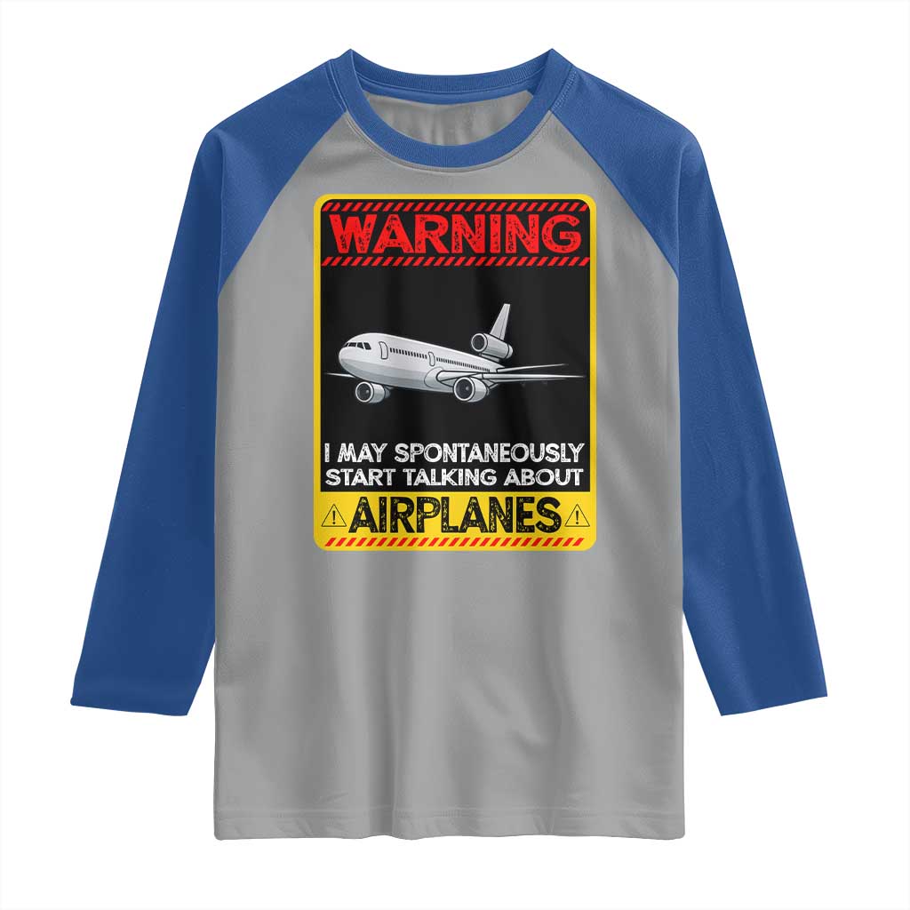 Funny Pilot Raglan Shirt Warning May Spontaneously Talk About Airplanes - Wonder Print Shop